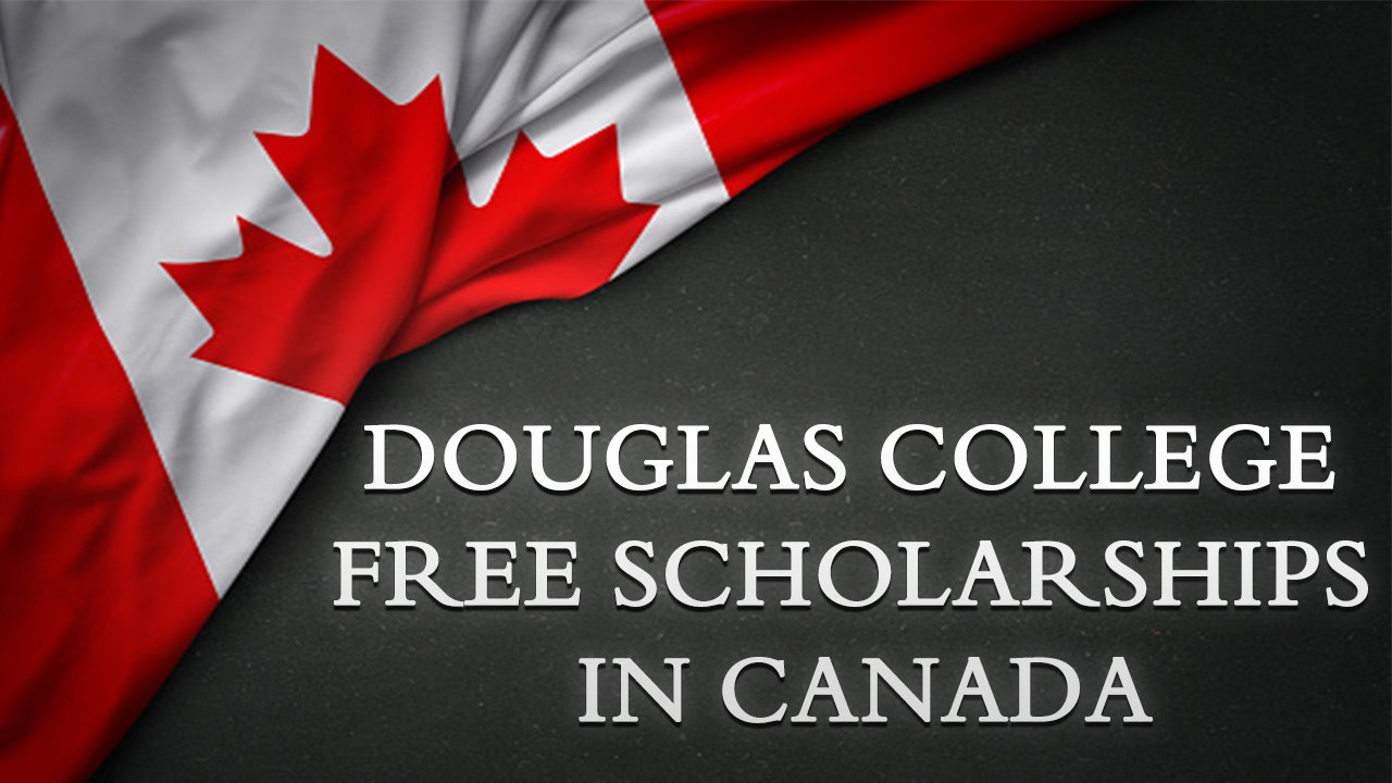 Douglas College Free Scholarships in Canada